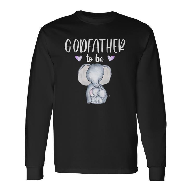 Godfather To Be Elephant Baby Shower Long Sleeve T-Shirt T-Shirt