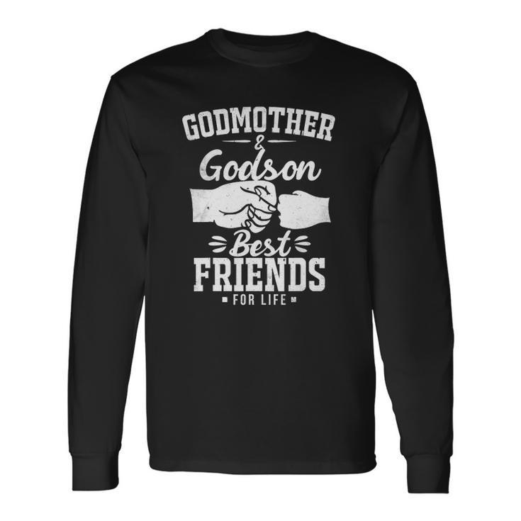 Godmother And Godson Best Friends Godmother And Godson Long Sleeve T-Shirt T-Shirt Gifts ideas