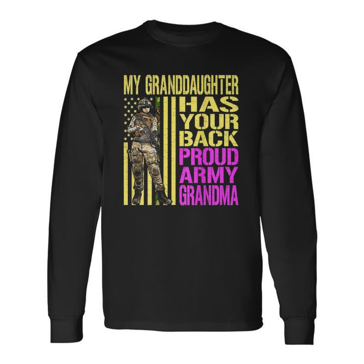 My Granddaughter Has Your Back Proud Army Grandma Military Long Sleeve T-Shirt T-Shirt