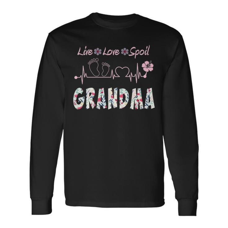 Grandma Grandma Live Love Spoil Long Sleeve T-Shirt