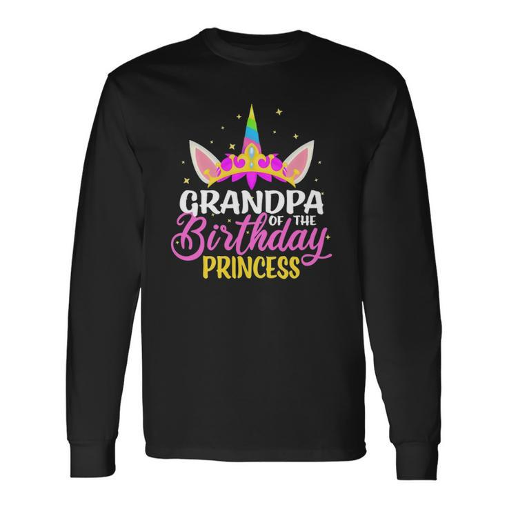Grandpa Of The Birthday Princess Girl Diadem Unicorn Long Sleeve T-Shirt T-Shirt