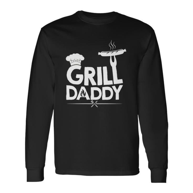 Grill Daddy Grill Father Grill Dad Fathers Day Long Sleeve T-Shirt T-Shirt
