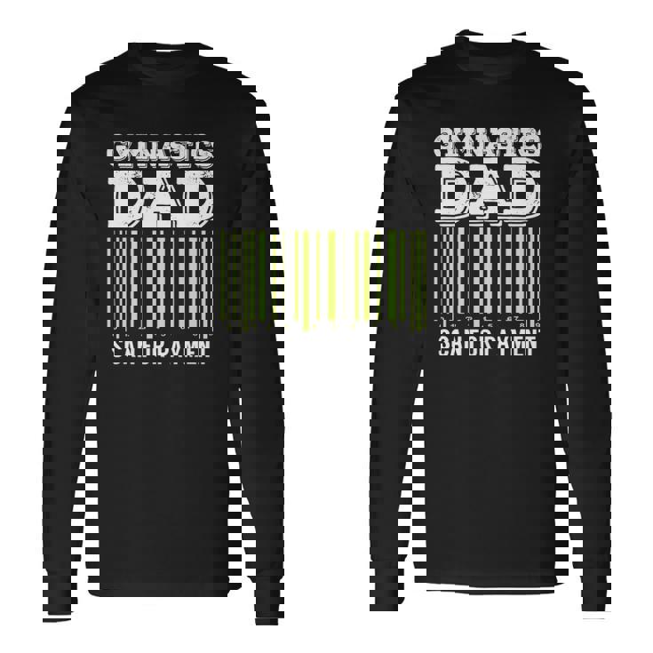 Gymnastics Dad Scan For Payment Tumbling Long Sleeve T-Shirt T-Shirt