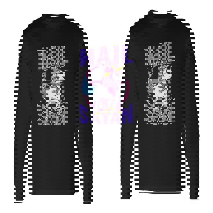 Hail Satan Unicorn Rainbow Satanic Heavy Metal Pun Long Sleeve T-Shirt T-Shirt