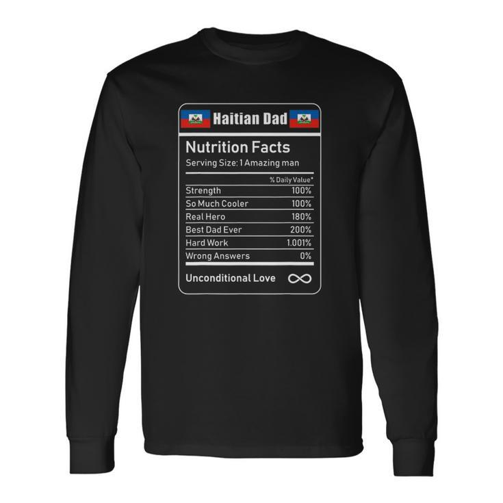 Haitian Dad Nutrition Facts Fathers Day Long Sleeve T-Shirt T-Shirt