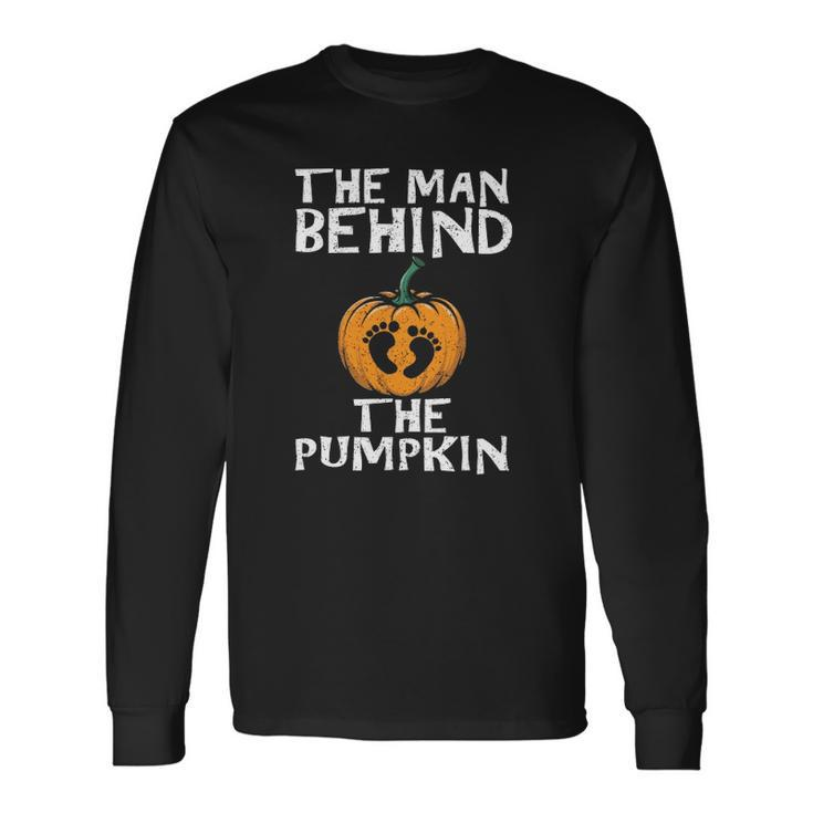 Halloween Pregnancy Dad The Man Behind The Pumpkin Long Sleeve T-Shirt T-Shirt