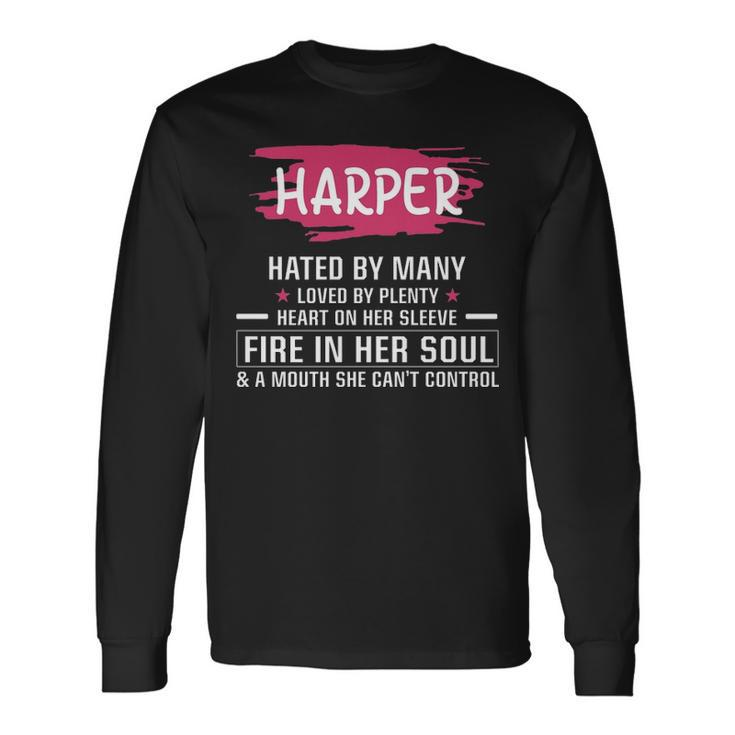 Harper Name Harper Hated By Many Loved By Plenty Heart On Her Sleeve Long Sleeve T-Shirt