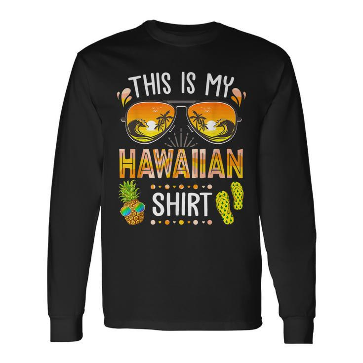 This Is My Hawaiian Aloha Hawaii Beach Summer Vacation Long Sleeve T-Shirt T-Shirt