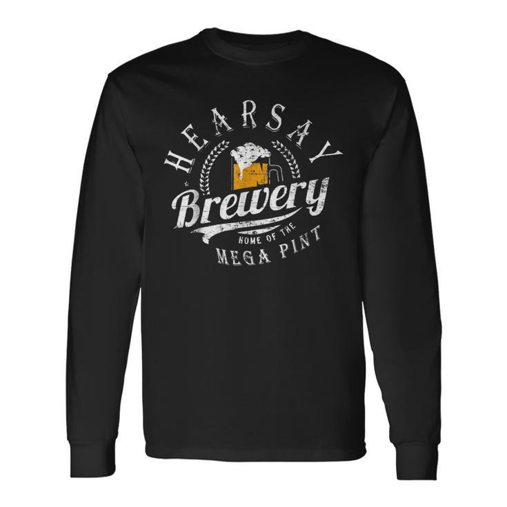 Hearsay Brewing Co Home Of The Mega Pint That’S Hearsay V2 Long Sleeve T-Shirt Gifts ideas