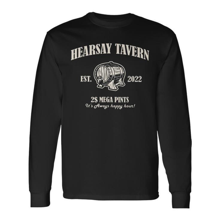 Hearsay Tavern Mega Pints Its Always Happy Hour Vintage Long Sleeve T-Shirt