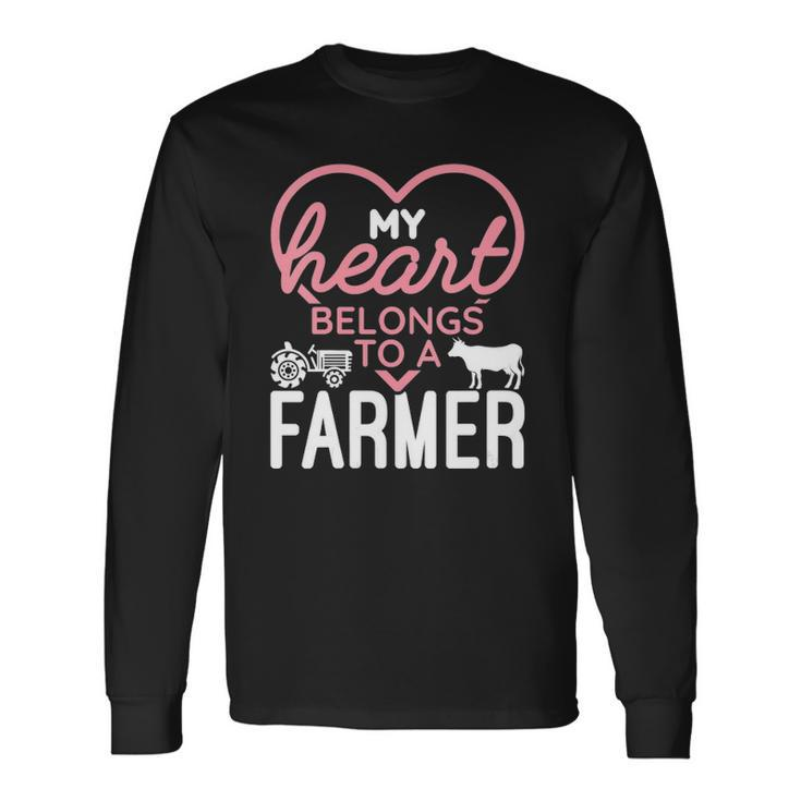 My Heart Belongs To A Farmer Romantic Farm Wife Girlfriend Long Sleeve T-Shirt T-Shirt