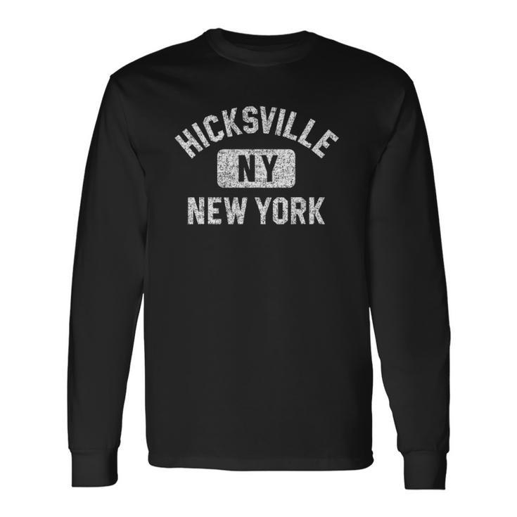 Hicksville Ny New York Gym Style Distressed White Print Long Sleeve T-Shirt T-Shirt