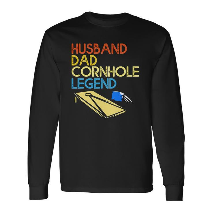 Husband Dad Cornhole Legend Long Sleeve T-Shirt T-Shirt Gifts ideas