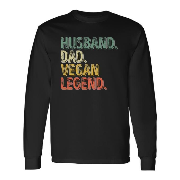 Husband Dad Vegan Legend Fathers Day Long Sleeve T-Shirt T-Shirt