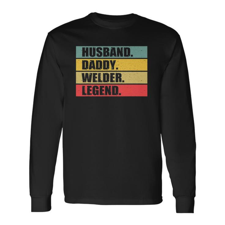 Husband Dad Welder Quote Welding Vintage Fathers Day Long Sleeve T-Shirt T-Shirt