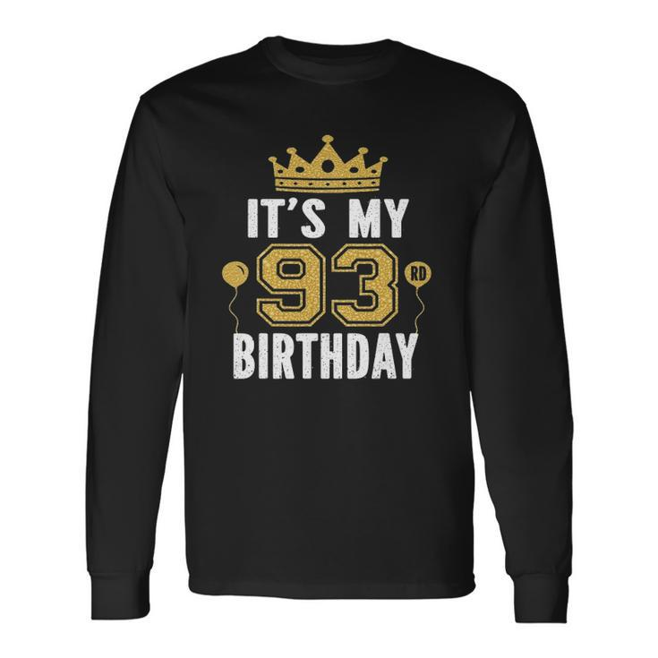 Its My 93Rd Birthday For 93 Years Old Man And Woman Long Sleeve T-Shirt T-Shirt