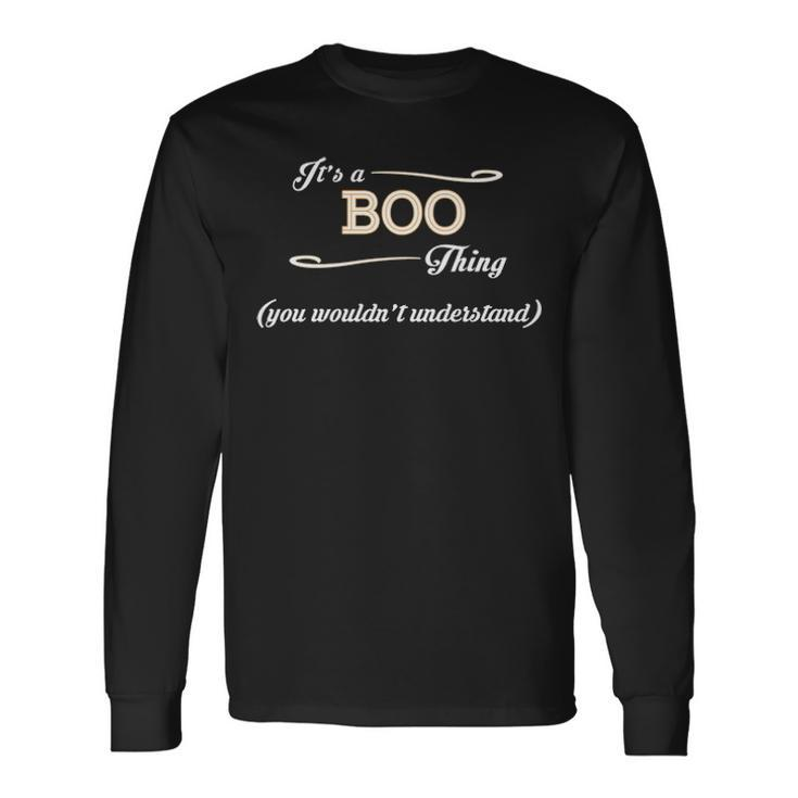 Its A Boo Thing You Wouldnt Understand Shirt Boo Shirt For Boo Long Sleeve T-Shirt Gifts ideas