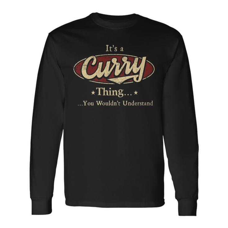 Its A Curry Thing You Wouldnt Understand Shirt Personalized Name Shirt Shirts With Name Printed Curry Long Sleeve T-Shirt