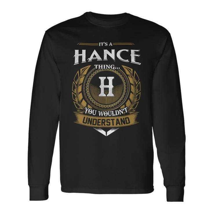 Its A Hance Thing You Wouldnt Understand Name Long Sleeve T-Shirt