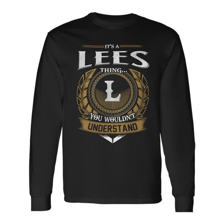 Its A Lees Thing You Wouldnt Understand Name Long Sleeve T-Shirt