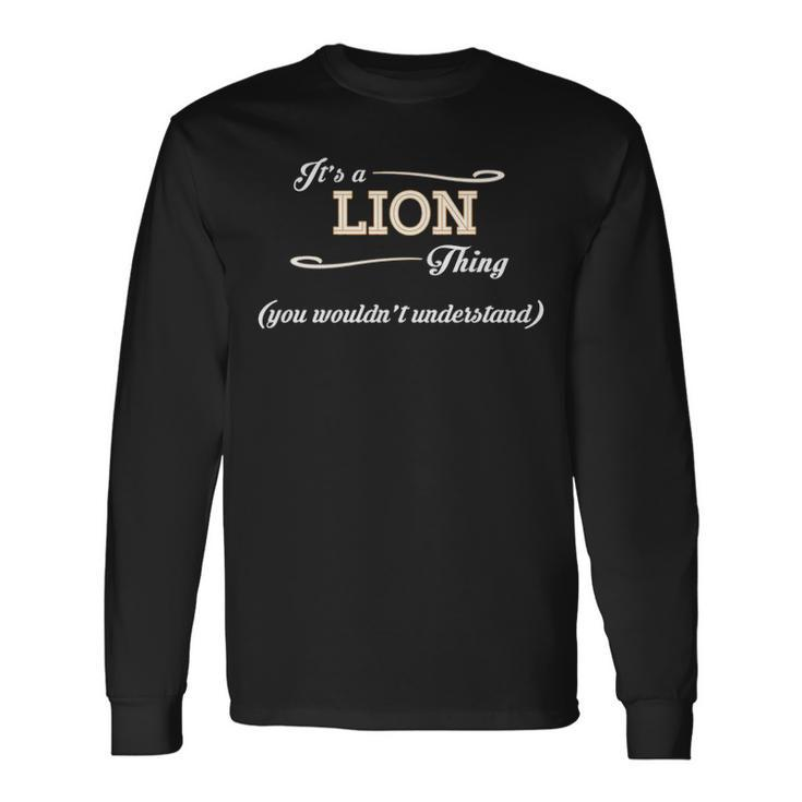 Its A Lion Thing You Wouldnt Understand Shirt Lion Shirt For Lion Long Sleeve T-Shirt