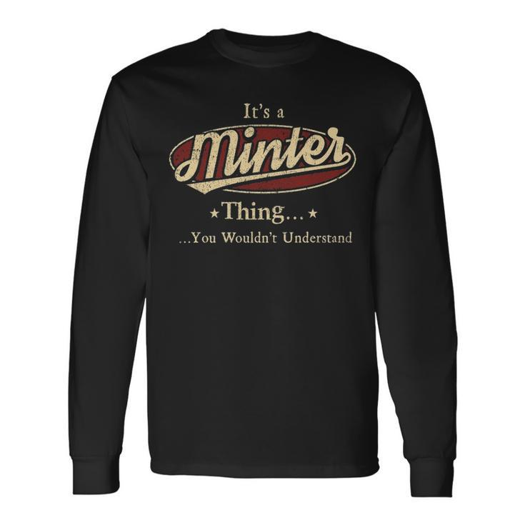 Its A Minter Thing You Wouldnt Understand Shirt Personalized Name Shirt Shirts With Name Printed Minter Long Sleeve T-Shirt