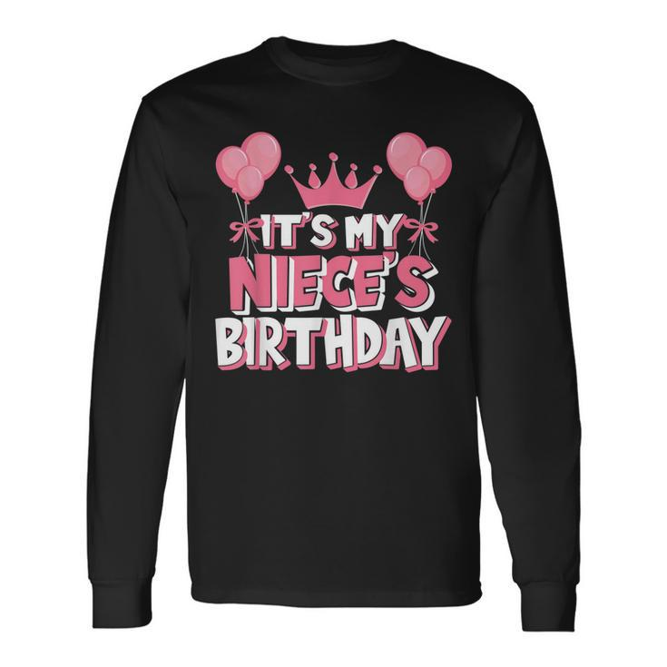 Its My Nieces Birthday Celebration Long Sleeve T-Shirt Gifts ideas