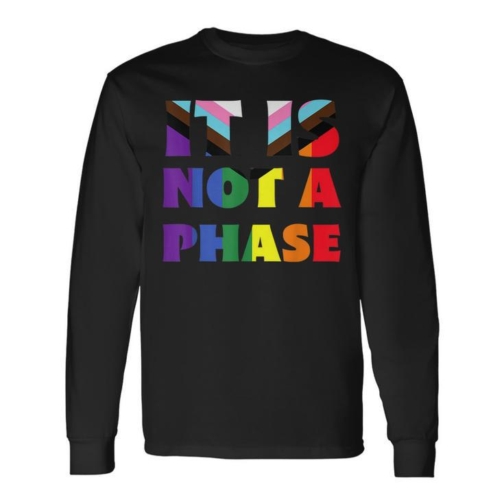 Its Not A Phase Lgbtqia Rainbow Flag Gay Pride Ally Long Sleeve T-Shirt T-Shirt