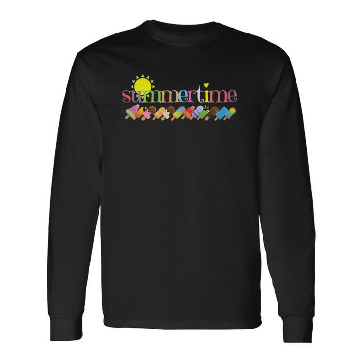 Its Summertime And The Popsicles Are Dripping Long Sleeve T-Shirt T-Shirt