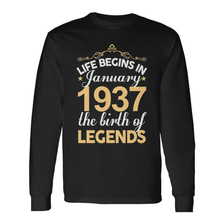 January 1937 Birthday Life Begins In January 1937 V2 Long Sleeve T-Shirt