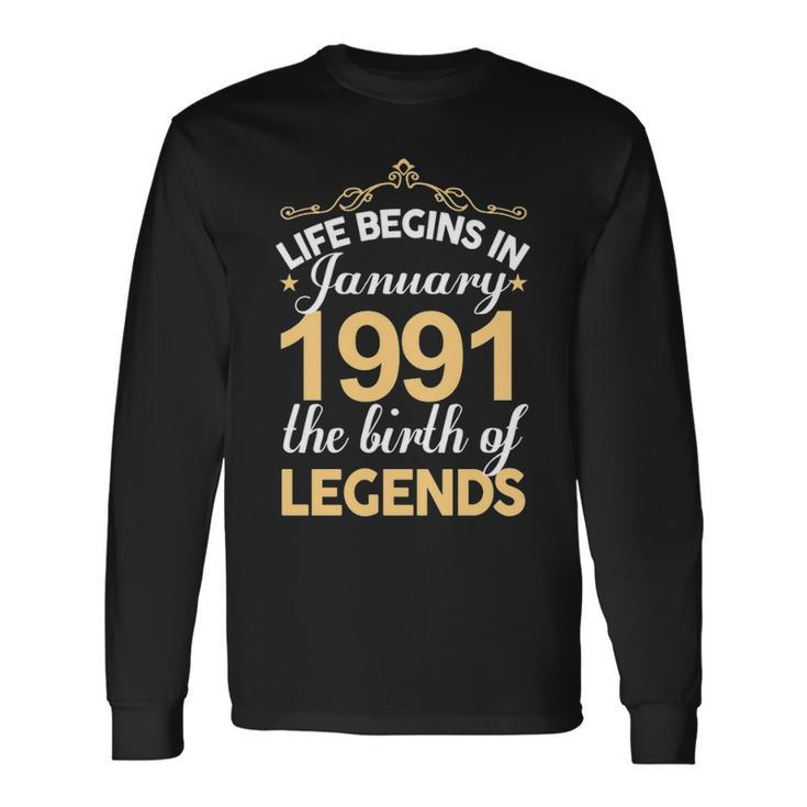 January 1991 Birthday Life Begins In January 1991 V2 Long Sleeve T-Shirt