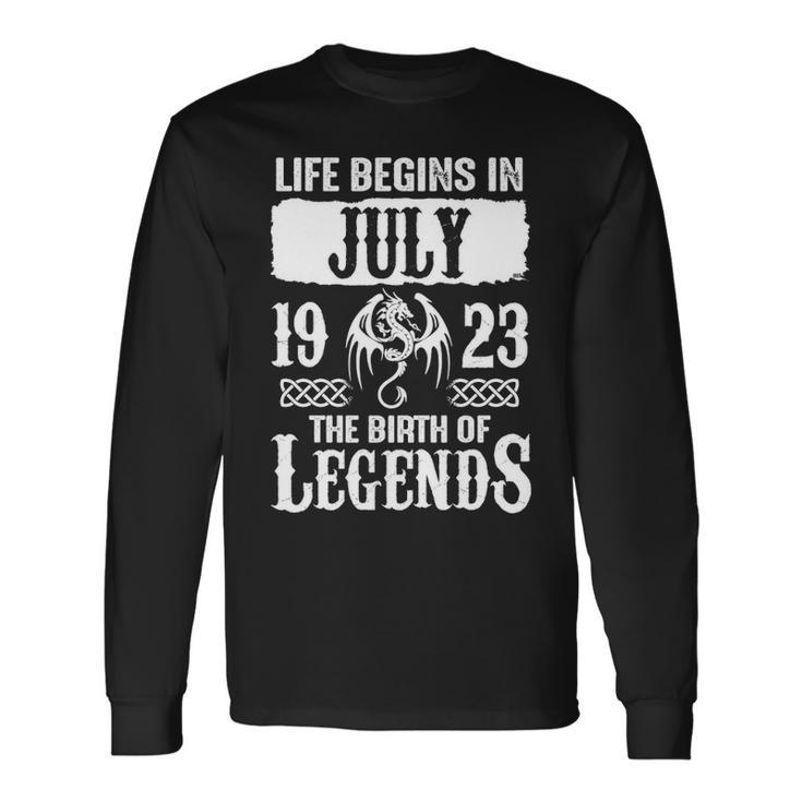 July 1923 Birthday Life Begins In July 1923 Long Sleeve T-Shirt