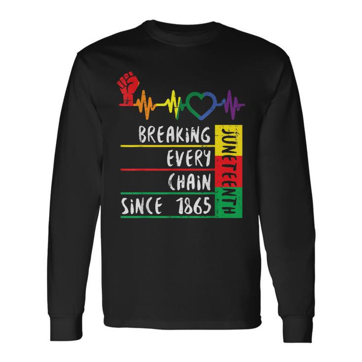 Juneteenth Breaking Every Chain Since 1865 Long Sleeve T-Shirt Gifts ideas