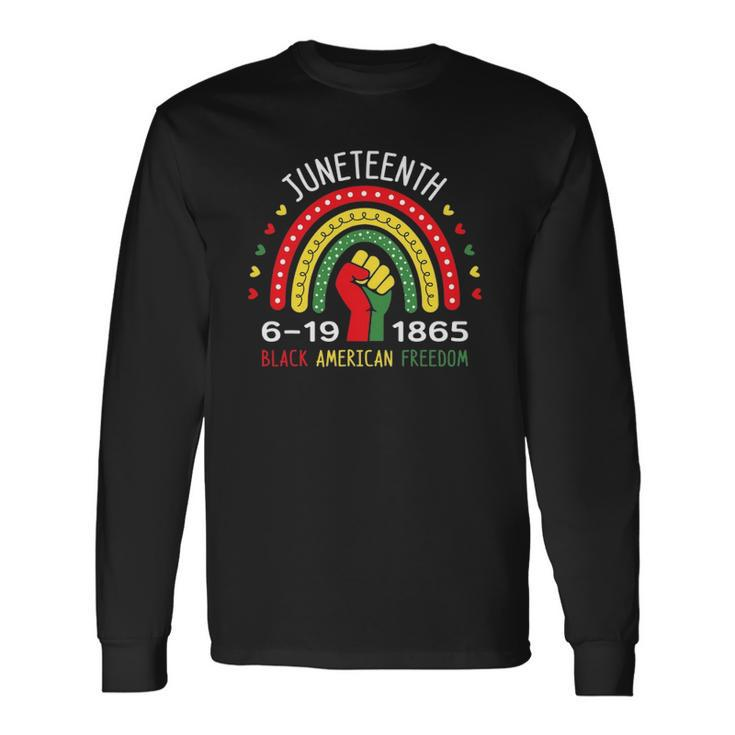 Juneteenth Celebrating Black America Freedom 1865 Rainbow V2 Long Sleeve T-Shirt Gifts ideas