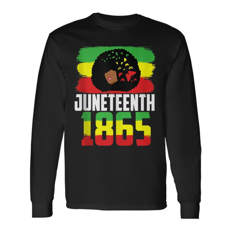 Juneteenth Is My Independence Day Black Women Black Pride Long Sleeve T-Shirt