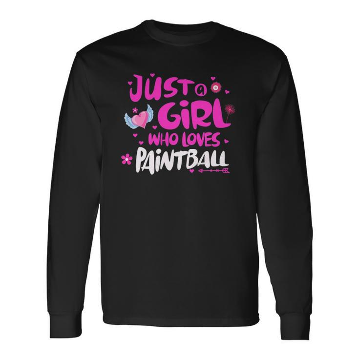 Just A Girl Who Loves Paintball Long Sleeve T-Shirt T-Shirt