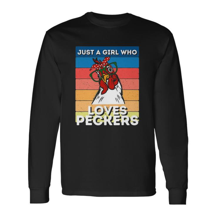 Just A Girl That Loves Peckers Chicken Woman Tee Long Sleeve T-Shirt T-Shirt Gifts ideas