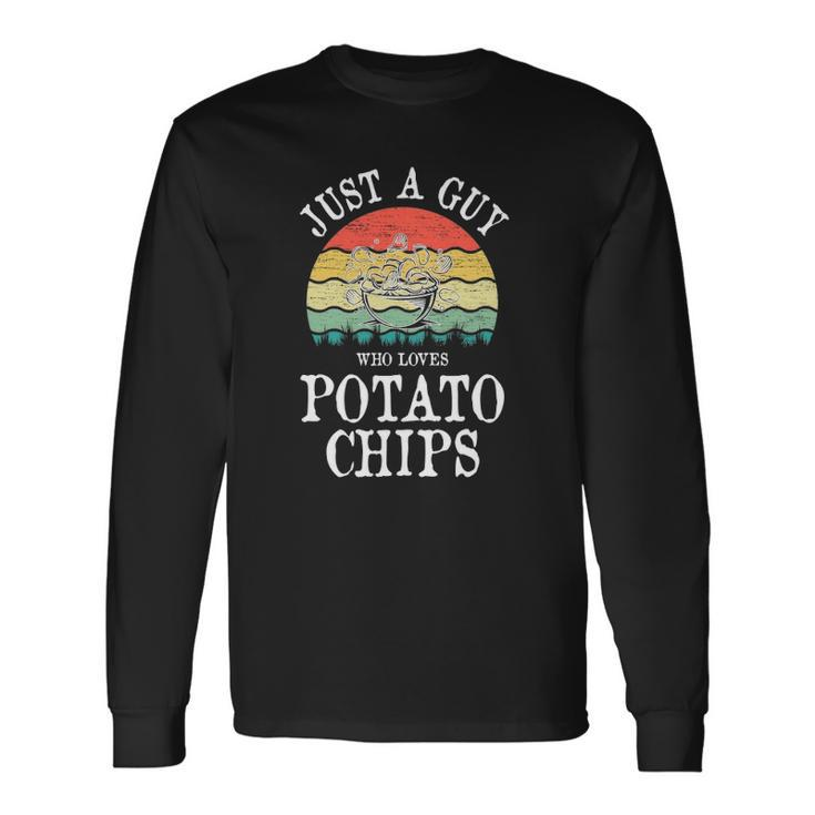 Just A Guy Who Loves Potato Chips Long Sleeve T-Shirt T-Shirt