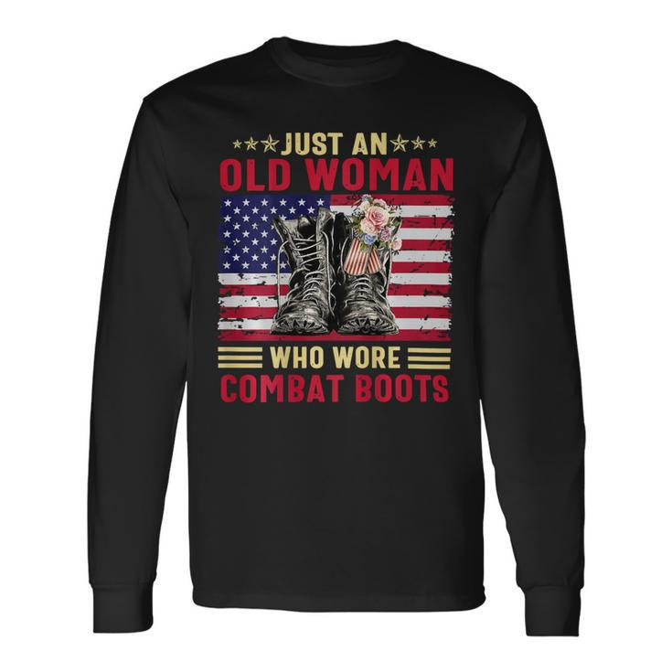 Just An Old Woman Who Wore Combat Boots T-Shirt Long Sleeve T-Shirt