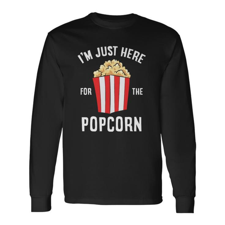 Im Just Here For The Popcorn Cinema Watching Movies Popcorn Long Sleeve T-Shirt T-Shirt