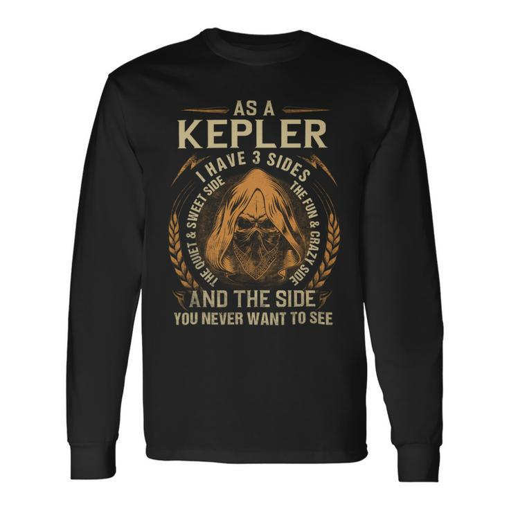 As A Kepler I Have A 3 Sides And The Side You Never Want To See Long Sleeve T-Shirt Gifts ideas