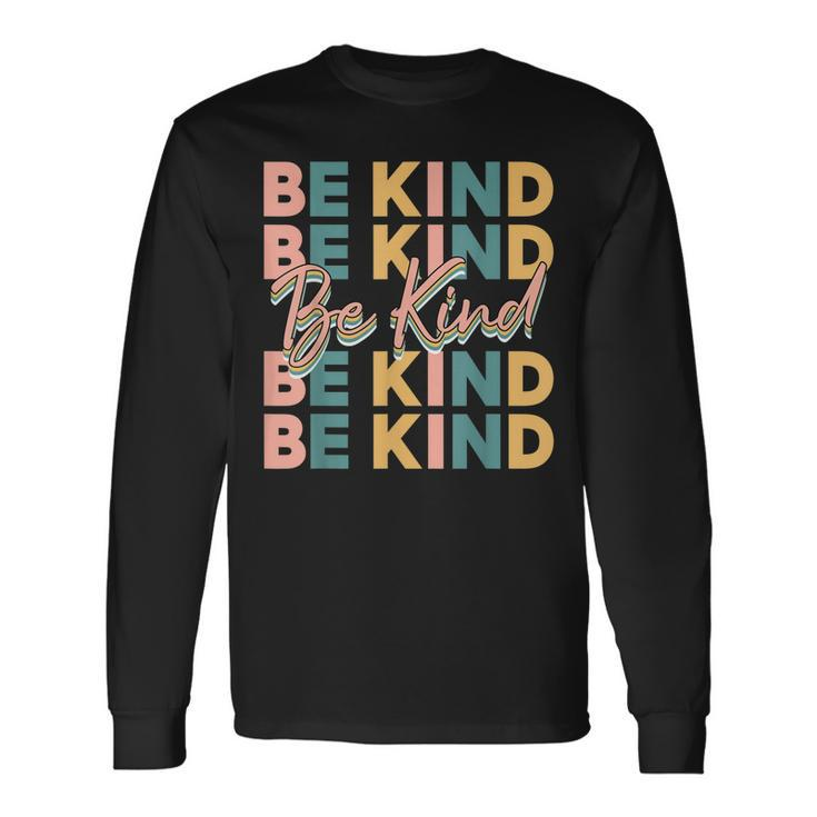 Be Kind For Women Be Cool Be Kind Long Sleeve T-Shirt