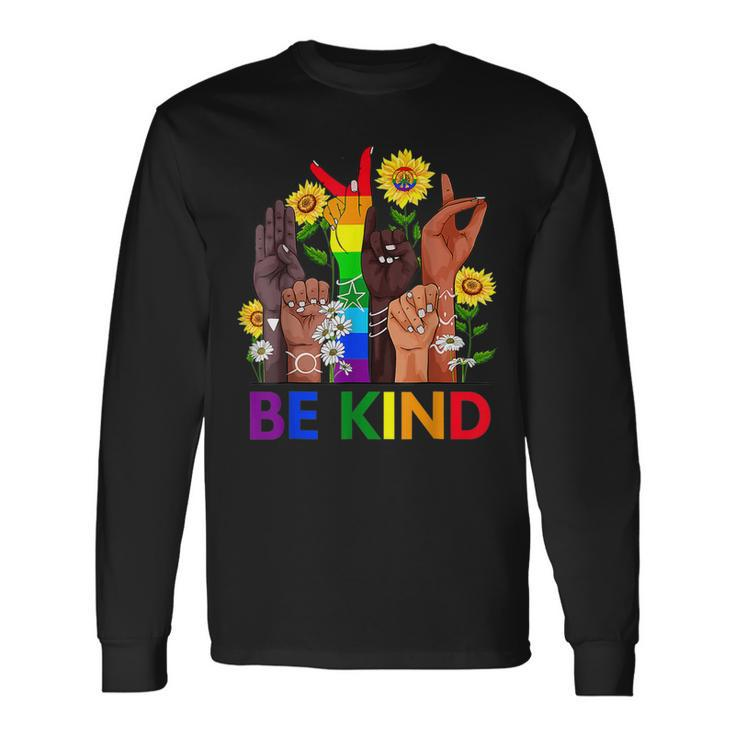 Be Kind Sign Language Hand Talking Lgbtq Flag Gay Pride Long Sleeve T-Shirt T-Shirt
