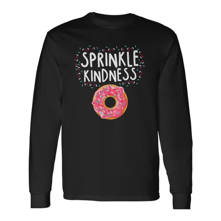 Kindness Anti Bullying Awareness Donut Sprinkle Kindness Long Sleeve T-Shirt T-Shirt