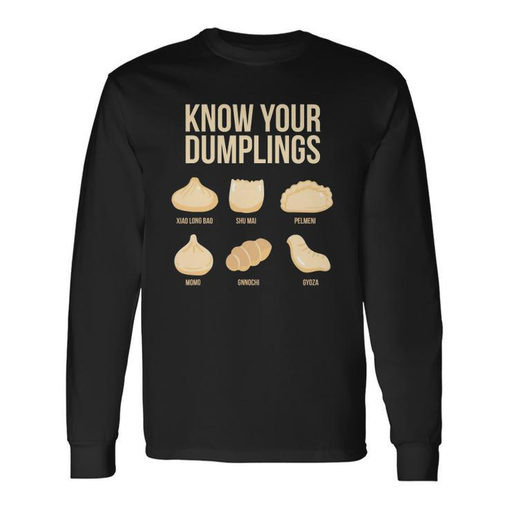 Know Your Dumplings Food Lovers Dim Sum Long Sleeve T-Shirt T-Shirt