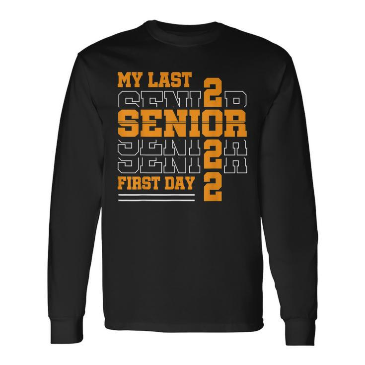 My Last First Day Class Of 2022 Senior Back To School V3 Long Sleeve T-Shirt