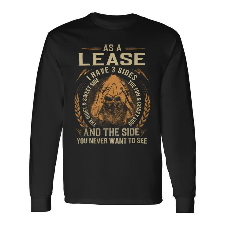 As A Lease I Have A 3 Sides And The Side You Never Want To See Long Sleeve T-Shirt