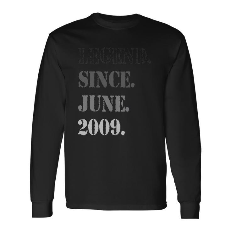Legend Since June 2009 Th Birthday 13 Years Old Long Sleeve T-Shirt T-Shirt