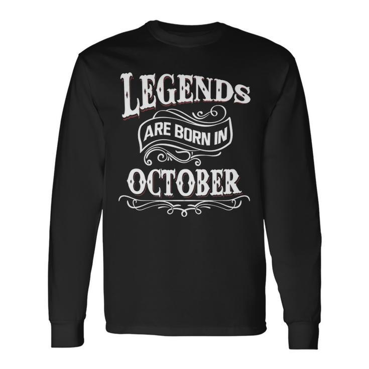 Legends Are Born In October Long Sleeve T-Shirt