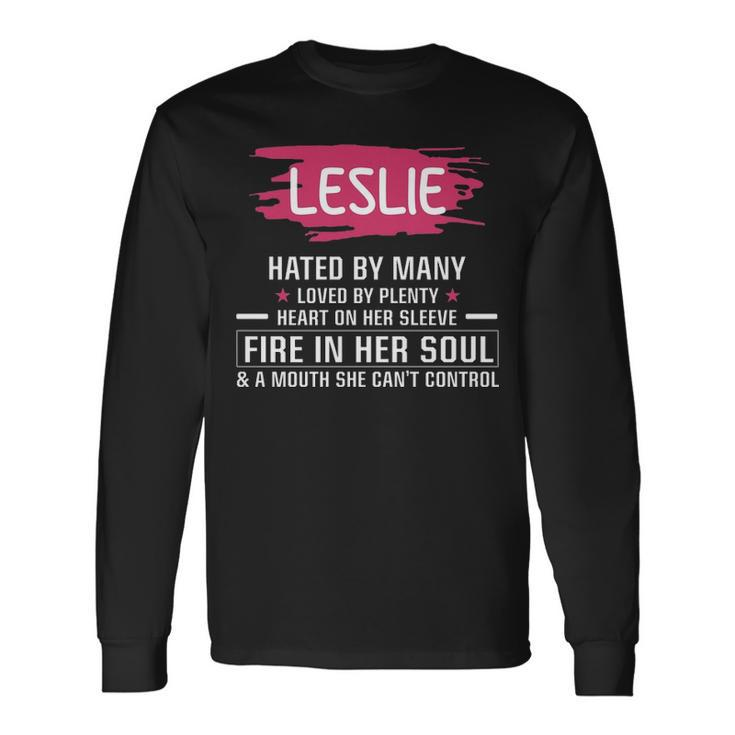 Leslie Name Leslie Hated By Many Loved By Plenty Heart On Her Sleeve Long Sleeve T-Shirt